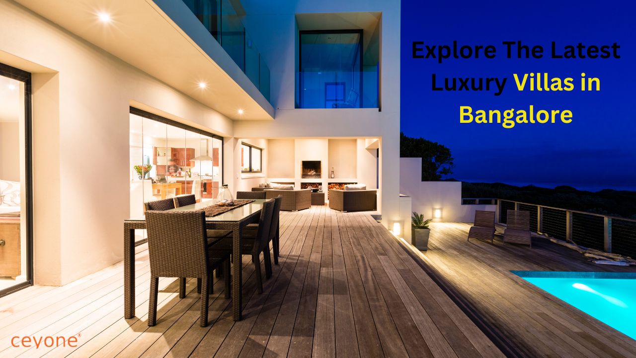 Explore The Latest Luxury Villas in Bangalore - TheCeyone